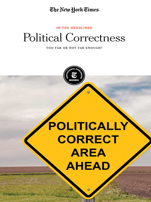 Title details for Political Correctness by The New York Times Editorial Staff - Available